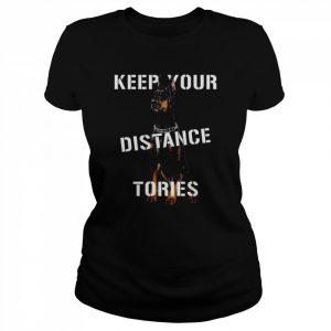 Doberman keep your distance tories  Classic Women's T-shirt