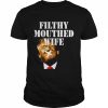 Donald Trump Filthy Mouthed Wife  Classic Men's T-shirt