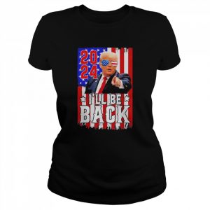 Donald Trump Glasses 2024 I’ll be back American flag  Classic Women's T-shirt