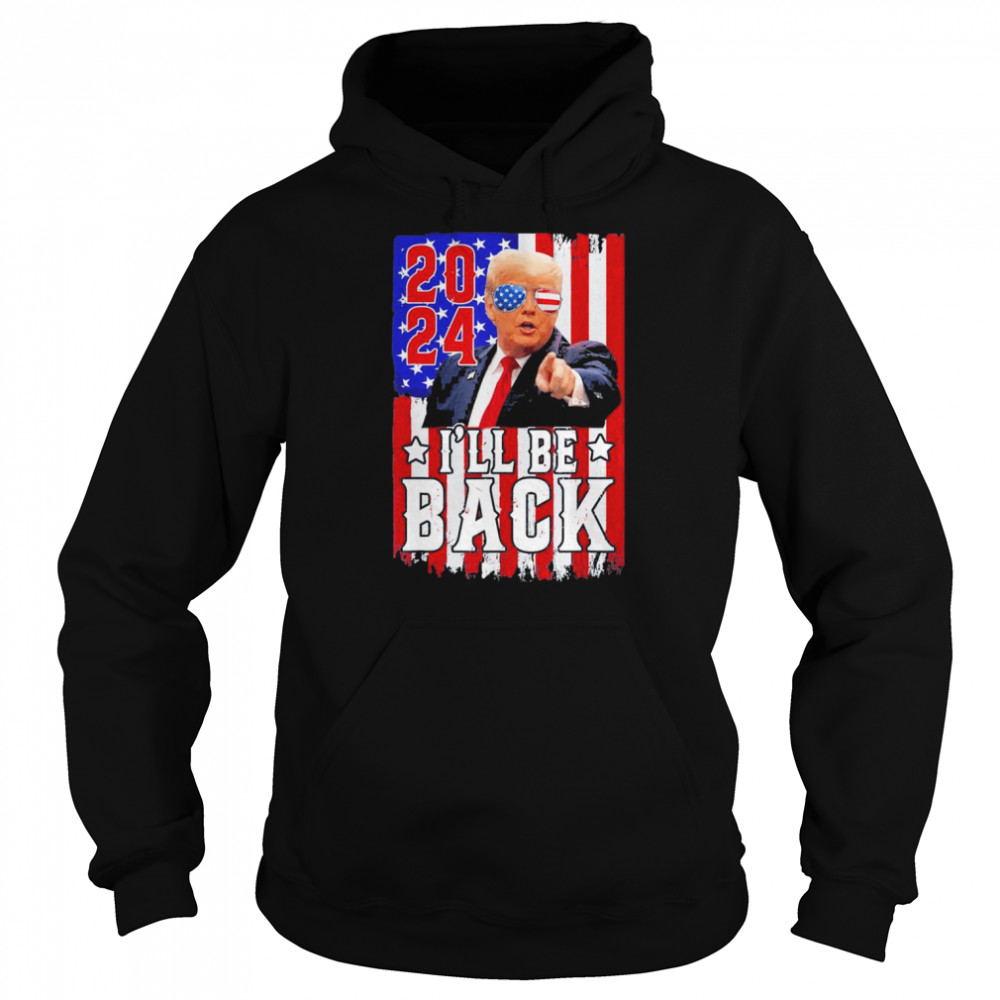 Donald Trump Glasses 2024 I’ll be back American flag  Unisex Hoodie