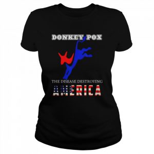 Donkey Pox The Disease Destroying America – Usa Flag Shirt Classic Women's T-shirt