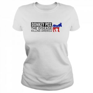 Donkey Pox the Disease killing America 2022  Classic Women's T-shirt