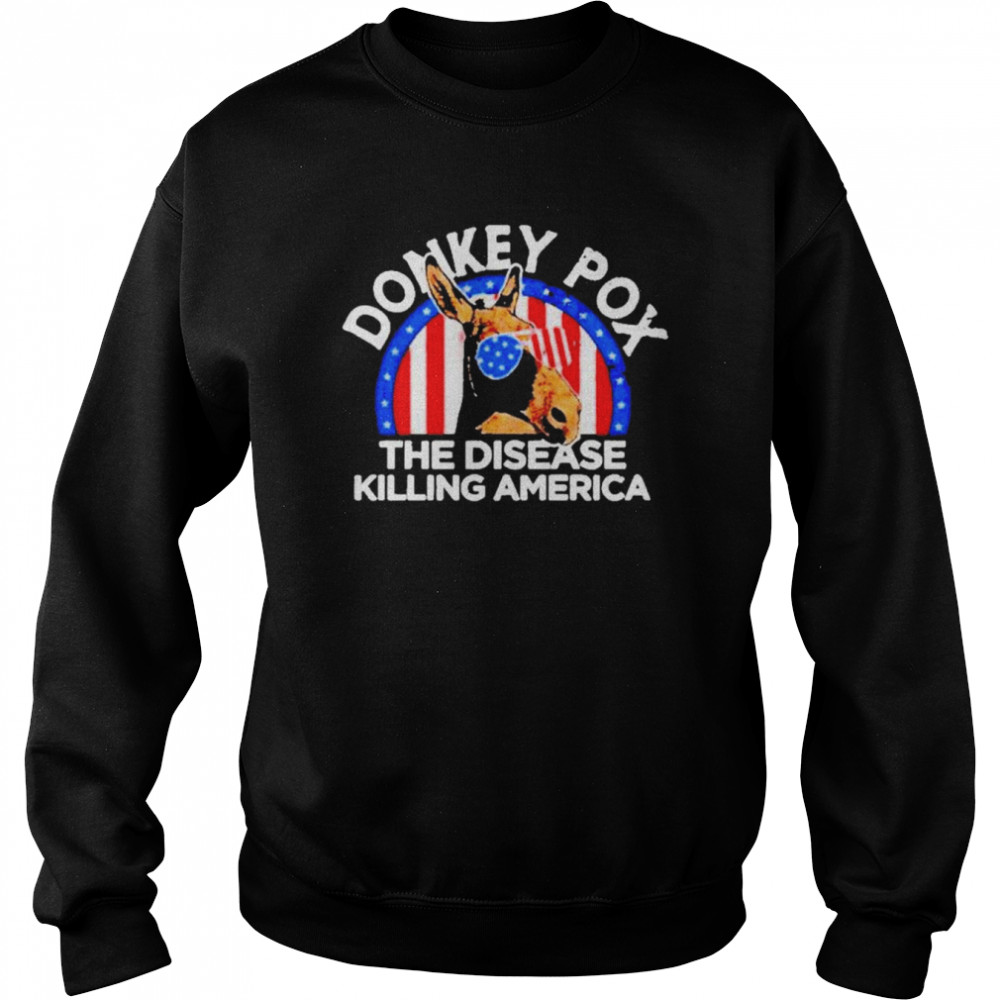 Donkey Pox the disease killing America 2022  Unisex Sweatshirt