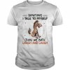 Donkey sometimes I talk to myself then we both laugh and laugh  Classic Men's T-shirt