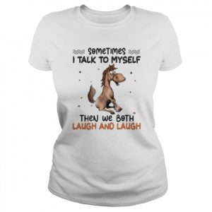 Donkey sometimes I talk to myself then we both laugh and laugh  Classic Women's T-shirt