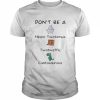 Don’t Be A Hippo Twatamus Twatwaffle Cuntasaurous Shirt Classic Men's T-shirt