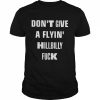 Don’t give a flyin’ hillbilly fuck  Classic Men's T-shirt