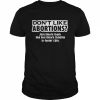 Don’t like Abortions just ignore them like You ignore Children in foster care  Classic Men's T-shirt