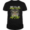 Don’t tell me what to do you’re not my Cat 2022  Classic Men's T-shirt