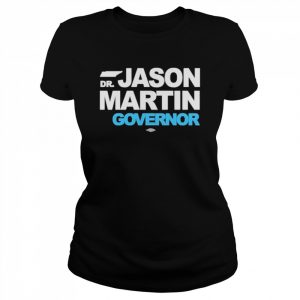 Dr. Jason Martin Governor Shirt Classic Women's T-shirt