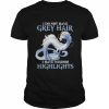 Dragon I do not have grey hair I have wisdom highlights 2022  Classic Men's T-shirt