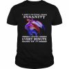 Dragon I don’t suffer from insanity I enjoy every minute of it  Classic Men's T-shirt