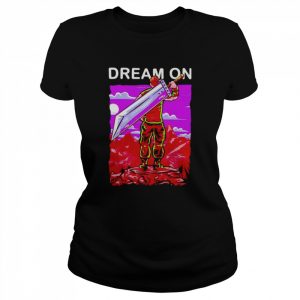 Dream on  Classic Women's T-shirt