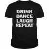 Drink Dance Laugh Repeat  Classic Men's T-shirt