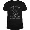 Drink coffee read books dismantle systems of oppression T- Classic Men's T-shirt