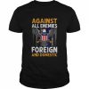 Eagle Against all enemies foreign and Domestic  Classic Men's T-shirt