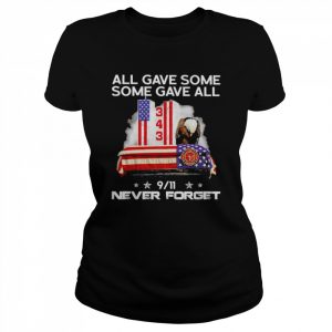 Eagle all gave some some gave all 343 911 never forget American flag  Classic Women's T-shirt