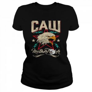 Ealge Caw Mother Fucker 2022  Classic Women's T-shirt