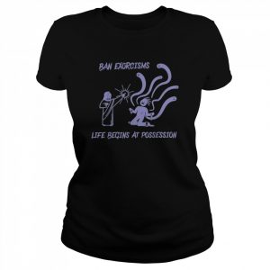 Ean Exorcisms Life Begins At Possession 2022 T-Shirt Classic Women's T-shirt