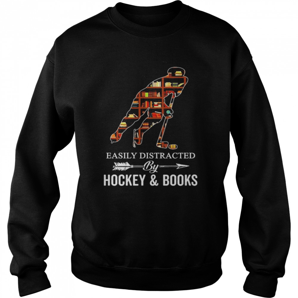 Easily distracted by hockey and books  Unisex Sweatshirt