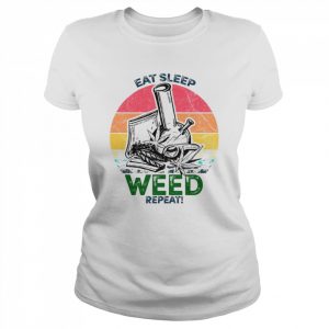 Eat Sleep Weed Repeat Cool  Classic Women's T-shirt