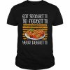 Eat spaghetti to forgetti your  Classic Men's T-shirt