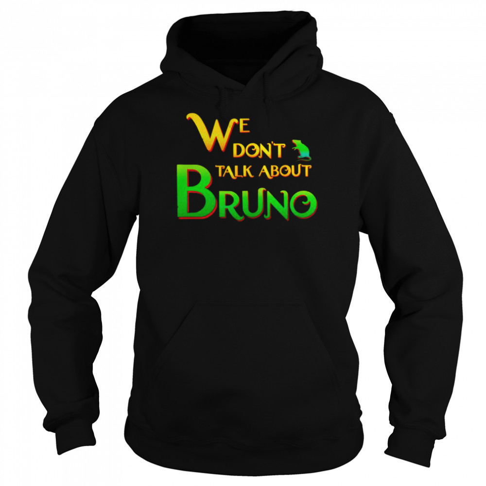 Encanto We Don’t Talk About Bruno T-Shirt Unisex Hoodie