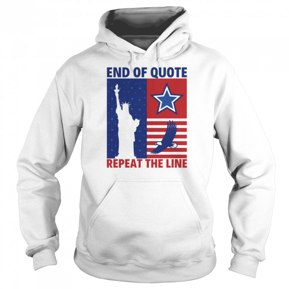 End Of Quote Repeat The Line US Statue Of Liberty Eagle Flag  Unisex Hoodie