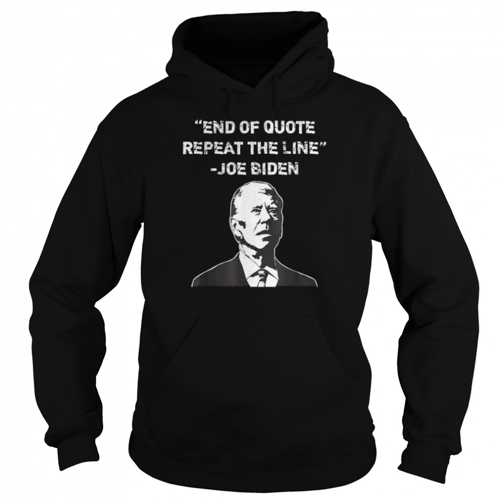 End of quote confused president joe biden political  Unisex Hoodie