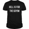 Erika Meitner Hell Is For The Goyim  Classic Men's T-shirt