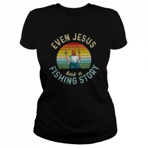 Even Jesus has a fishing story vintage  Classic Women's T-shirt