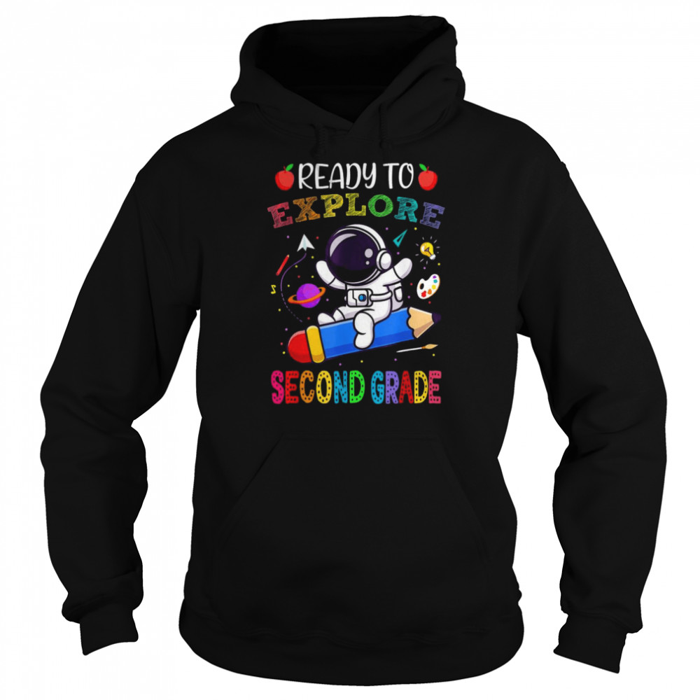 Explore Second Grade Back To School Astronaut Space Explorer T-Shirt Unisex Hoodie