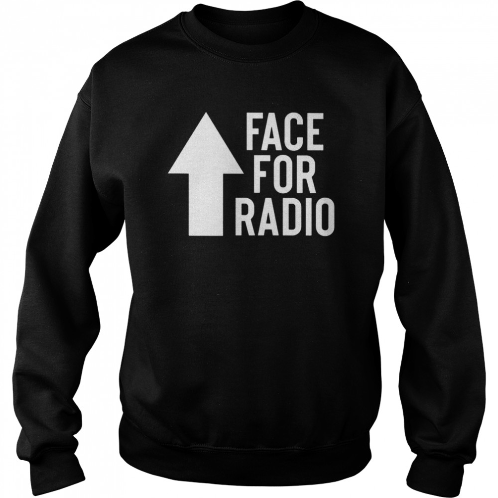 Face for radio  Unisex Sweatshirt