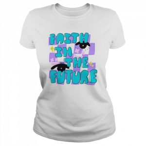 Faith in the future  Classic Women's T-shirt