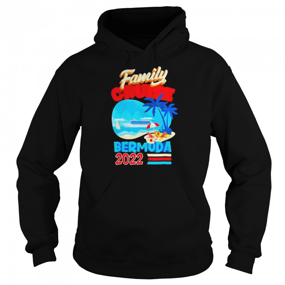 Family Bermuda 2022 Family Cruise Shirt Unisex Hoodie