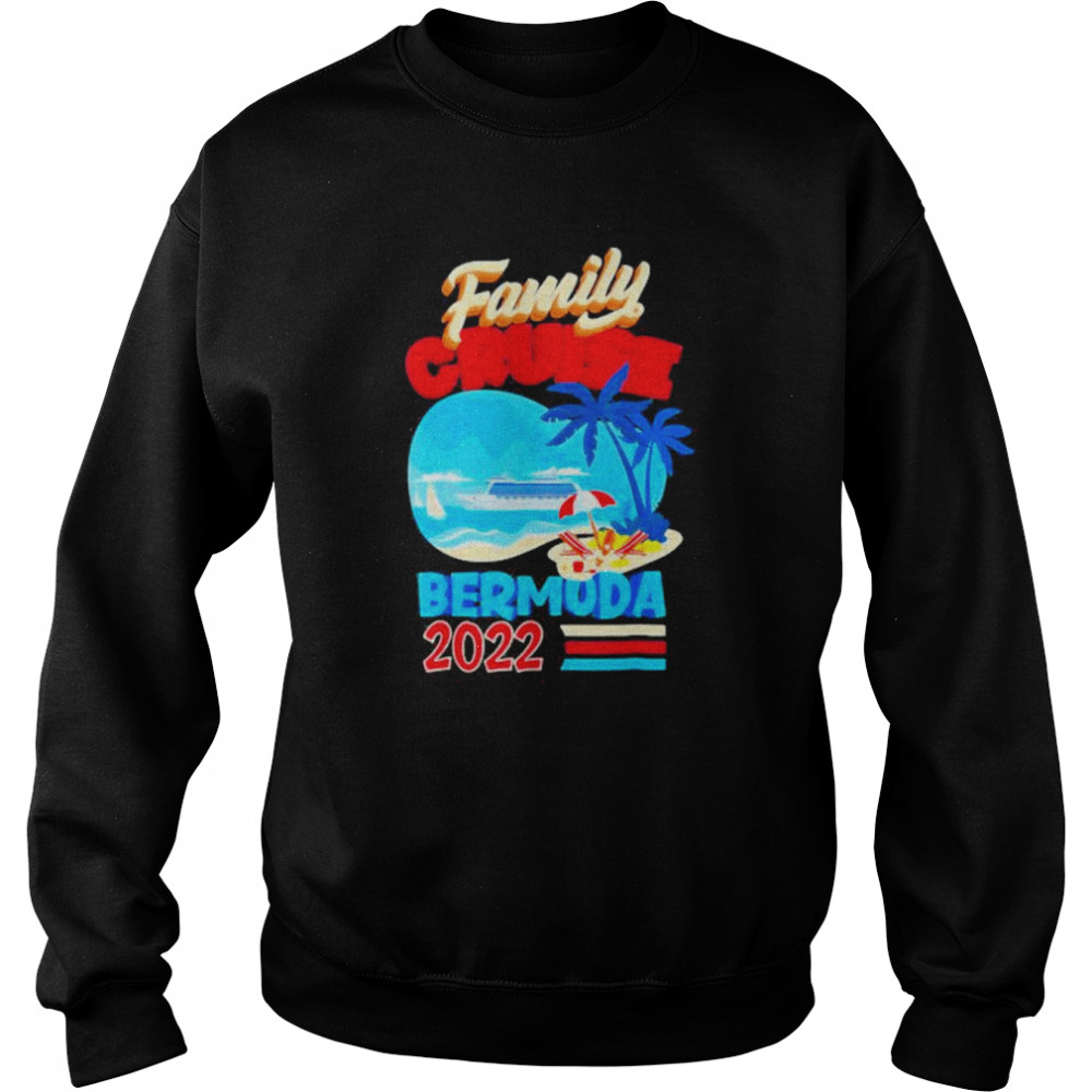 Family Bermuda 2022 Family Cruise Shirt Unisex Sweatshirt