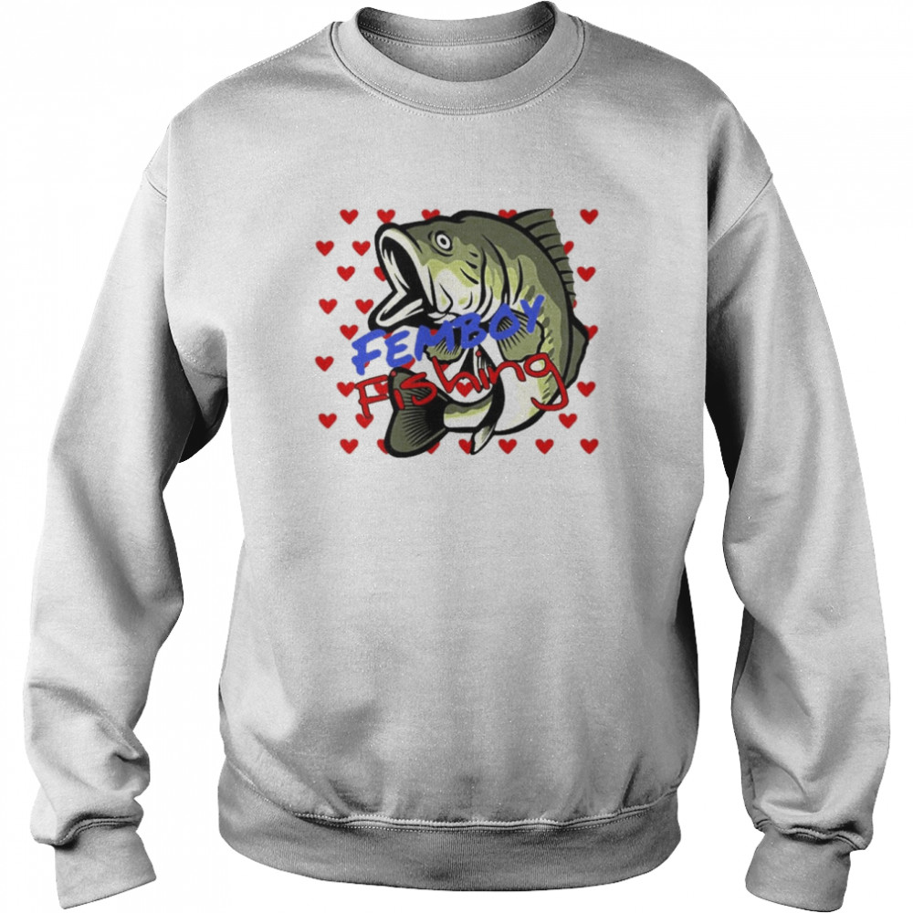 Femboy Fishing Shirt Unisex Sweatshirt