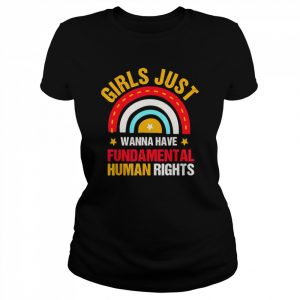 Feminists Girls Just Wanna Have Fundamental Rights Rainbow T-Shirt Classic Women's T-shirt