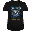 Fishing And Into The River I Go To Lose My Mind And Find My Soul  Classic Men's T-shirt