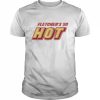 Fletcher’s Do Hot Shirt Classic Men's T-shirt