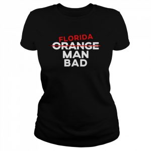 Florida Orange Man Bad Shirt Classic Women's T-shirt