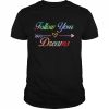 Follow your dreams  Classic Men's T-shirt