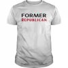 Former Republican Shirt Classic Men's T-shirt