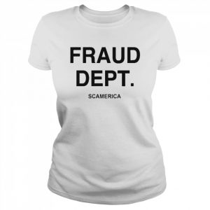 Fraud Dept Scamerica  Classic Women's T-shirt