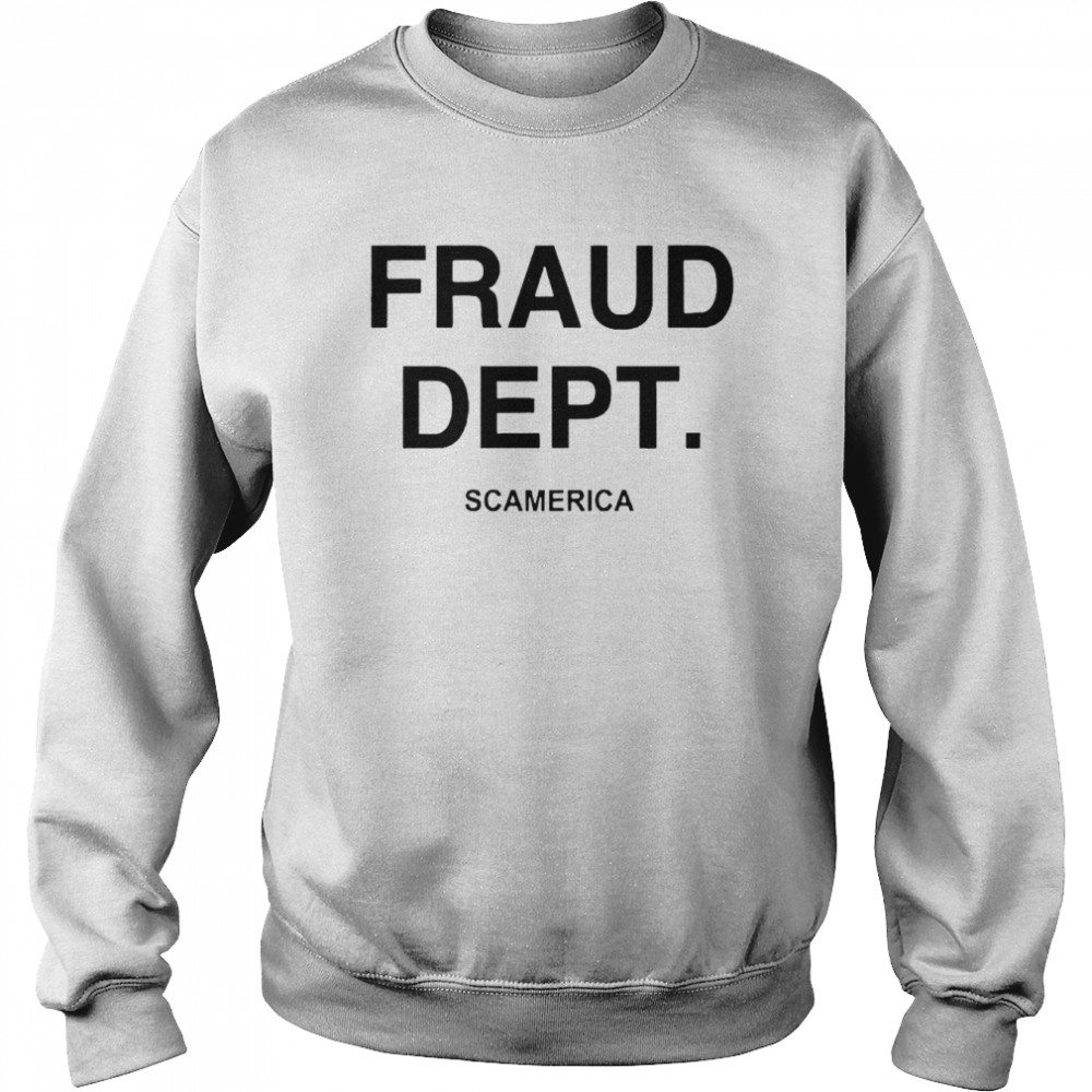 Fraud Dept Scamerica  Unisex Sweatshirt