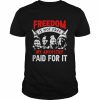 Freedom is not free my ancestry paid for it Native America  Classic Men's T-shirt