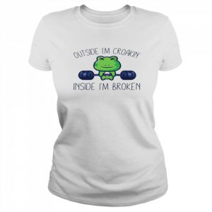 Frog outside I’m croakin inside I’m broken  Classic Women's T-shirt