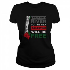 From The River To The Sea Palestine Will Be Free Shirt Classic Women's T-shirt