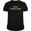 Front Toward Enemy , sweater Classic Men's T-shirt