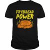 Frybread power  Classic Men's T-shirt